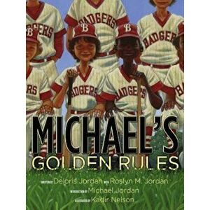 Michael's Golden Rules, Hardcover - Deloris Jordan imagine