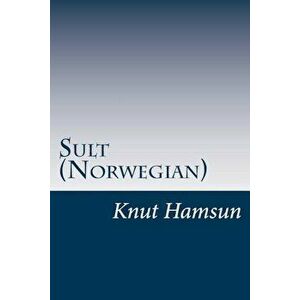 Sult (Norwegian) (Norwegian), Paperback - Knut Hamsun imagine