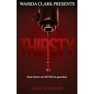 Thirsty, Paperback - Mike Sanders imagine