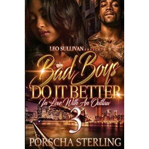 Bad Boys Do It Better 3: In Love with an Outlaw, Paperback - Porscha Sterling imagine