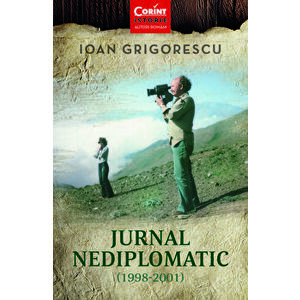 Jurnal nediplomatic. (1998-2001) - Ioan Grigorescu imagine