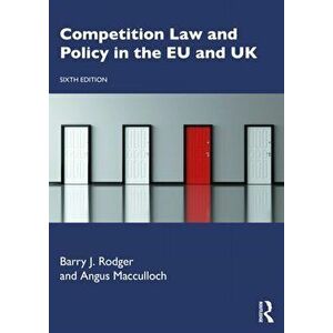 Competition Law and Policy in the EU and UK. 6 New edition, Paperback - Angus Macculloch imagine