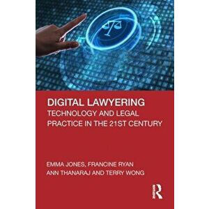 Digital Lawyering. Technology and Legal Practice in the 21st Century, Paperback - Terry Wong imagine