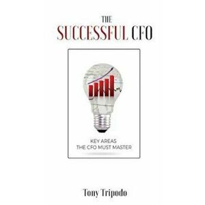 The Successful CFO, Hardcover - Tony Tripodo imagine
