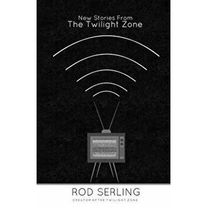 New Stories from the Twilight Zone, Paperback - Rod Serling imagine