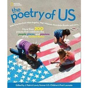 The Poetry of Us: More Than 200 Poems That Celebrate the People, Places, and Passions of the United States, Hardcover - J. Patrick Lewis imagine