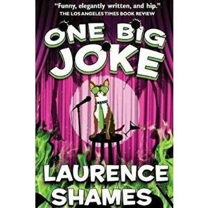 One Big Joke, Paperback - Laurence Shames imagine