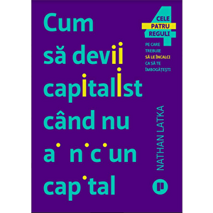 Cum sa devii capitalist cand nu ai niciun capital - Nathan Latka imagine