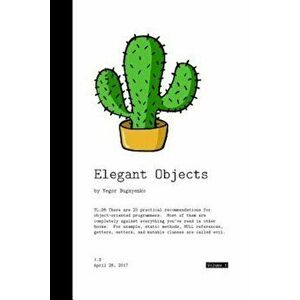Elegant Objects, Paperback - Yegor Bugayenko imagine