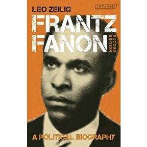 Frantz Fanon. A Political Biography, Paperback - Leo Zeilig imagine