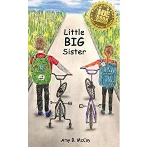 Little Big Sister, Paperback - Amy B. McCoy imagine