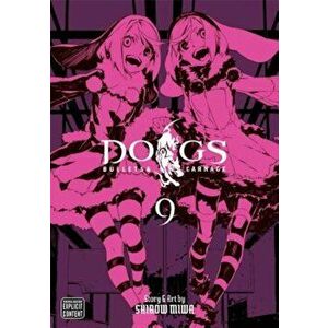 Dogs, Vol. 9: Bullets & Carnage, Paperback - Shirow Miwa imagine
