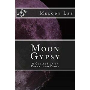 Moon Gypsy, Paperback - Melody Lee imagine