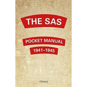 SAS Pocket Manual. 1941-1945, Hardback - Christopher Westhorp imagine