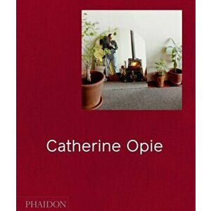 Catherine Opie, Hardback - Helen Molesworth imagine