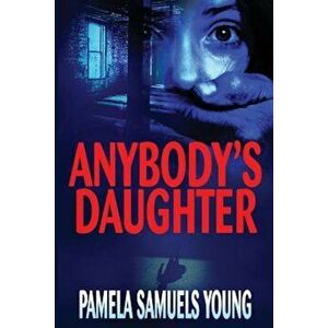 Anybody's Daughter, Paperback - Pamela Samuels Young imagine