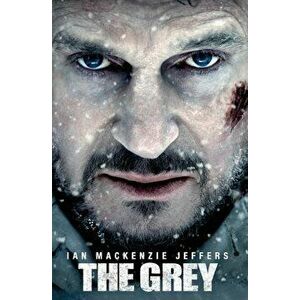 The Grey, Paperback - Ian MacKenzie Jeffers imagine
