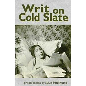 Writ on Cold Slate, Paperback - Sylvia Pankhurst imagine