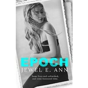 Epoch, Paperback - Jewel E. Ann imagine