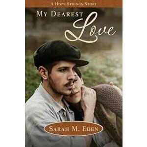 My Dearest Love, Paperback - Sarah M. Eden imagine