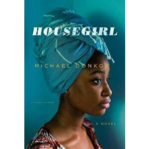 Housegirl, Paperback - Michael Donkor imagine