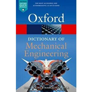 Dictionary of Mechanical Engineering, Paperback - Tony Atkins imagine