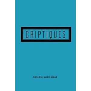 Criptiques, Paperback - Caitlin Wood imagine