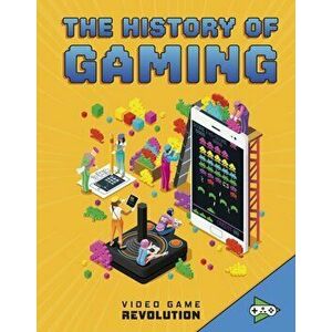 History of Gaming, Paperback - Heather E. Schwartz imagine