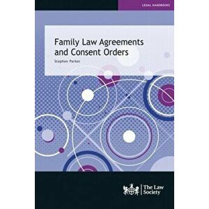 Family Law Agreements and Consent Orders, Paperback - Stephen Parker imagine