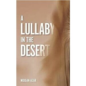 Lullaby in the Desert, Paperback - Mojgan Azar imagine