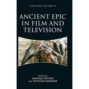 Ancient Epic in Film and Television, Hardback - *** imagine