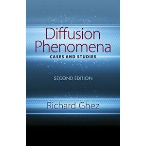 Diffusion Phenomena: Cases and Studies: Seco. Second Edition, Paperback - Richard Ghez imagine