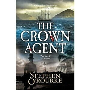 Crown Agent, Paperback - Stephen O'Rourke imagine