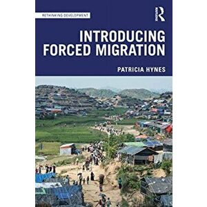 Introducing Forced Migration, Paperback - Patricia Hynes imagine