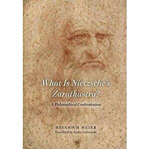 What is Nietzsche`s Zarathustra? - A Philosophical Confrontation, Hardback - Justin Gottschalk imagine