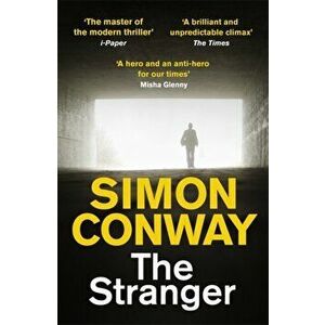 Stranger. A Times Thriller of the Year, Paperback - Simon Conway imagine