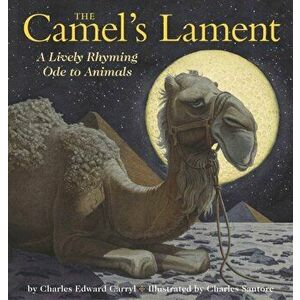 Camel's Lament, Hardback - Charles E. Carryl imagine