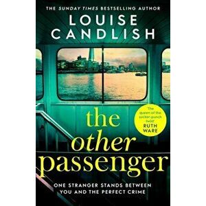 Other Passenger. The bestselling Richard & Judy Book Club pick - an instant classic!, Paperback - Louise Candlish imagine