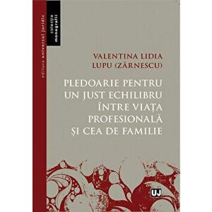 Pledoarie pentru un just echilibru intre viata profesionala si cea de familie - Valentina Lidia Lupu (Zarnescu) imagine