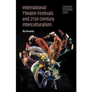 International Theatre Festivals and Twenty-First-Century Interculturalism. New ed, Hardback - *** imagine
