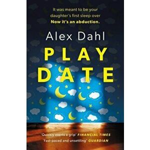Playdate, Paperback - Alex Dahl imagine
