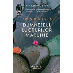 Dumnezeul lucrurilor marunte - Arundhati Roy imagine