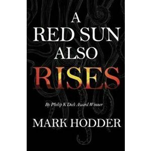 Red Sun Also Rises - Mark Hodder imagine