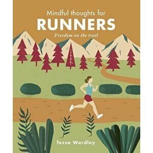 Mindful Thoughts for Runners - Tessa Wardley imagine