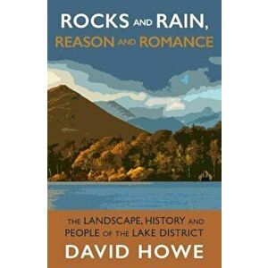 Rocks and Rain, Reason and Romance - David Howe imagine