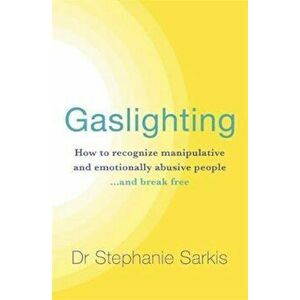 Gaslighting - Dr Stephanie Sarkis imagine