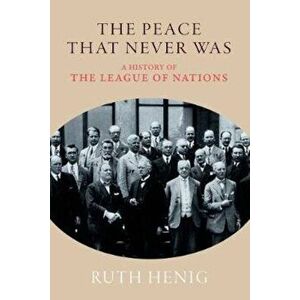 Peace That Never Was - Ruth Henig imagine