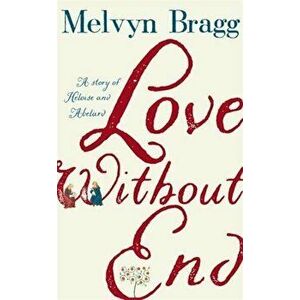 Love Without End - Melvyn Bragg imagine