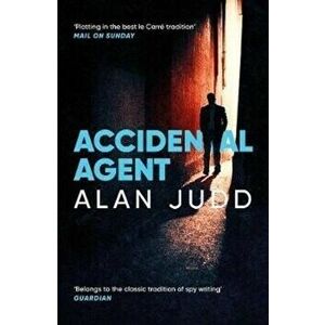 Accidental Agent - Alan Judd imagine