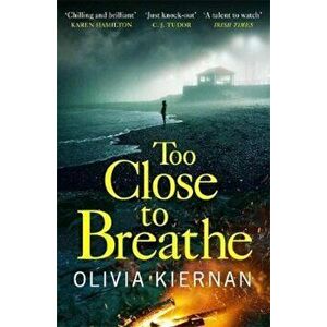 Too Close to Breathe - Olivia Kiernan imagine